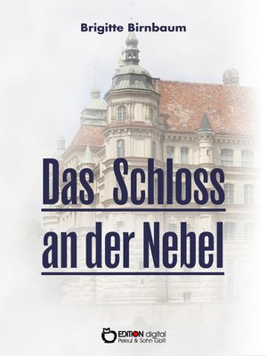 cover image of Das Schloss an der Nebel